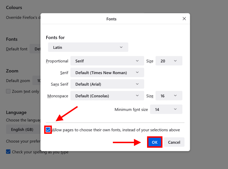 Untick the box marked Allow pages to choose their own fonts, then click OK